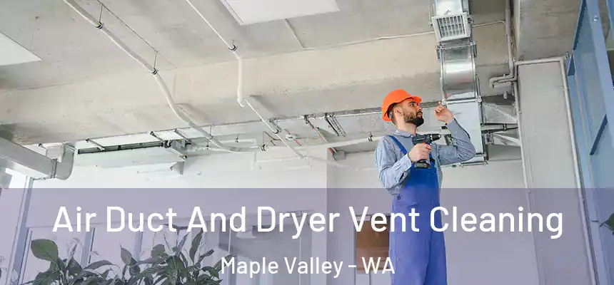  Air Duct And Dryer Vent Cleaning Maple Valley - WA
